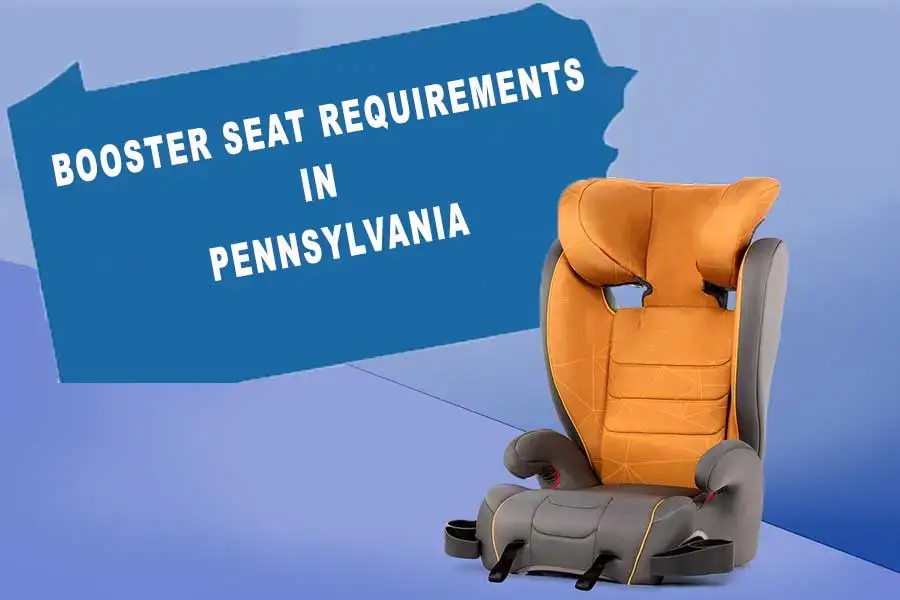 Booster seat requirements in Pennsylvania 2
