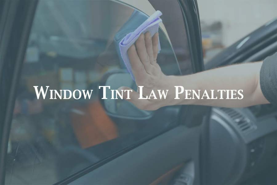Window Tint Law Penalties State Wise 2