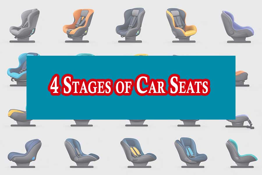 What Are the 4 Stages of Car Seats